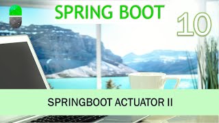 Curso Spring Boot Actuator II Video10 [upl. by Nairred689]