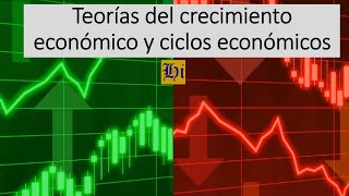 Teorías sobre el desarrollo económico y de los ciclos económicos [upl. by Zelma]