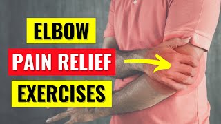 Elbow Pain Relief Exercises in 5 min [upl. by Airrej]