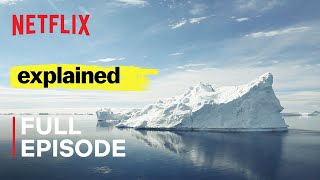 Explained  Worlds Water Crisis  FULL EPISODE  Netflix [upl. by Noiroc84]