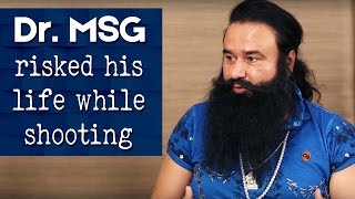 Dr MSG Reveals How He Put His Life in Risk While Shoot [upl. by Behka394]