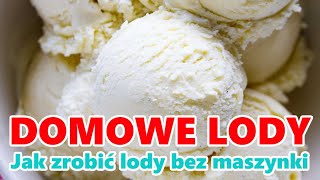 Jak Zrobić Lody W Domu Bez Maszynki  Lody Śmietankowe DIY  Lody Przepis  IceCream  Domowe lody [upl. by Gytle]