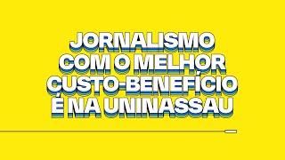 Jornalismo é na UNINASSAU  Vestibular [upl. by Ledif]