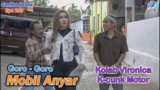 GORO  GORO MOBIL ANYAR  Kolab Vironica kcunk Motor Tulungagung  Eps 260  Cerita Jawa [upl. by Ciaphus791]