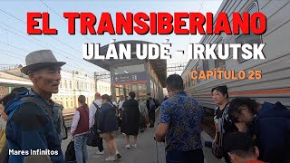 EL TRANSIBERIANO Capítulo 25 Ulán Udé  Irkutsk [upl. by Irmo]