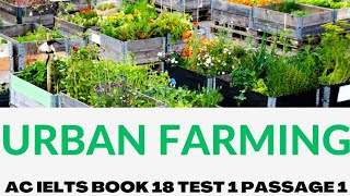 IELTS AC BOOK 18 TEST 1 PASSAGE 1 READING  URBAN FARMING  IELTS READING PRACTICE [upl. by Quintina367]