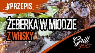 🍖 Żeberka w miodzie z whisky  Michał Dobosz Grill360 [upl. by Airtal]