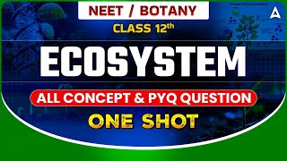 ECOSYSTEM CLASS 12 ONE SHOT  NEET 2024  ALL CONCEPTS amp TRICKS  DRONA SERIES  BOTANY BY SANKALP [upl. by Leiand]