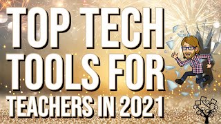 Top Tech Tools for Teachers in 2021 [upl. by Kasey896]