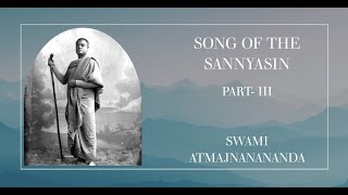 Song of the Sannyasin  Part III  Swami Atmajnanananda [upl. by Dalila]