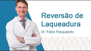 Reversão de Laqueadura  Dr Fábio Pasqualotto [upl. by Pyotr]