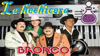 Bronco  La hechicera Teclado [upl. by Rosane]