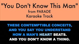 quotYou Dont Know This Manquot from Parade  Karaoke Track with Lyrics on Screen [upl. by Slorac]