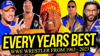 The BEST Wrestler from EVERY Year in WWE History 19632023 [upl. by Wilow]