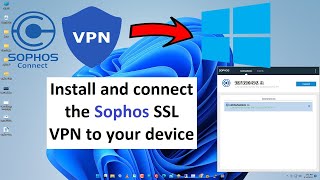 How to install and connect the Sophos SSL VPN to your device [upl. by Brier341]