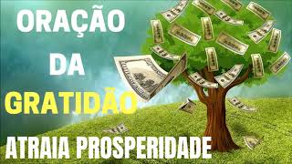 Oração da Gratidão  para atrair prosperidade [upl. by Elmore]