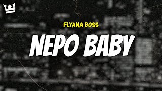 flyana boss  NEPO BABY LYRICS [upl. by Lemkul]