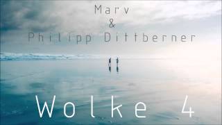 Philipp Dittberner amp Marv  Wolke 4 Original Mix Out Now [upl. by Gold]