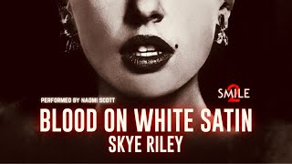 Skye Riley  Blood On White Satin from quotSmile 2quot  Karaoke Version  Lyrics  Audio Only [upl. by Irving]