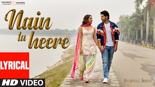 Nain Ta Heere Lyrical JugJugg Jeeyo  Varun Kiara  Vishal S  Guru Randhawa Asees K  Bhushan K [upl. by Aissela]