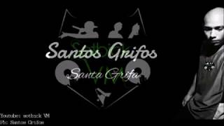 Santos Grifos Santa Grifa Letra [upl. by Annahtur]