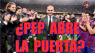 💣 ¿PEP PUEDE VOLVER AL BARÇA CANELO RAJA DE LEO MESSI 🔵🔴 [upl. by Crane474]