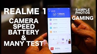 Realme 1 Full Review  Benchmarking Test Gaming Camera Quality Sample Photos amp Many More [upl. by Verner]