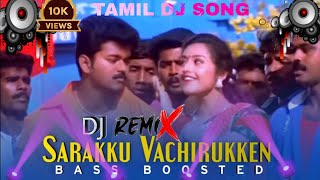 🥁💥sarakku vachirukken🔥 dj remix song tamil💥🥁 kuthu Dj remix song tamil song 💥🎧dj song tamil tamil dj [upl. by Branham730]