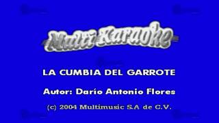 La Cumbia De El Garrote  Multikaraoke ► Éxito De Los Del Garrote [upl. by Nnawtna]