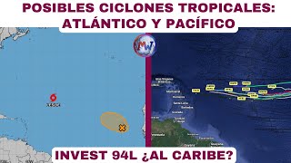 Posibles NUEVOS CICLONES INVEST 94L ¿AL CARIBE [upl. by Yekcin]