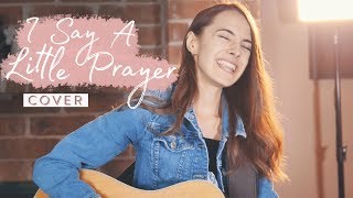 I Say A Little Prayer  Aretha Franklin covered by Bailey Pelkman [upl. by Nagey]