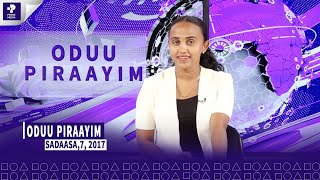 Oduu Piraayim  Sadaasa 072017  Prime News  Prime Media [upl. by Danialah]