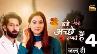 Bade Achhe Lagte Hain Season 4 New promo Nakul Mehta Disha Parmar  Released date [upl. by Archibold]