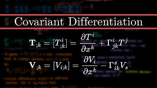 The Covariant Derivative of a Tensor [upl. by Yenar]