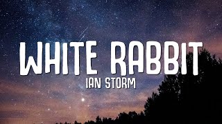 Ian Storm  White Rabbit Lyrics [upl. by Grath]