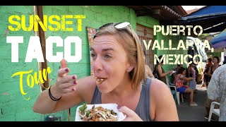 Vallarta Food Tour  Evening Taco Tour in Puerto Vallarta [upl. by Zitah]