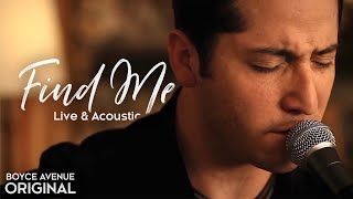 Boyce Avenue  Find Me Live amp AcousticOriginal Song on Spotify amp Apple [upl. by Asserak912]