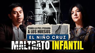 Así es el Maltrato Infantil en México “El niño Cruz”  Relatos Forenses Podcast [upl. by Dasi98]