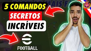 5 Comandos SECRETOS DO EFOOTBALL 2024 que você PRECISA APRENDER URGENTE [upl. by Maier437]