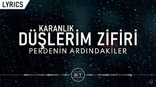 Perdenin Ardındakiler  Düşlerim Zifiri Karanlık SözleriLyrics [upl. by Schiffman291]