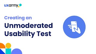 Creating an Unmoderated Usability Test  UXArmy [upl. by Ahtael]