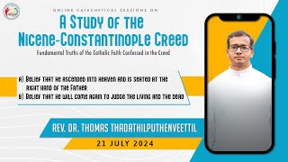 A Study of the Nicene  Constatinople Creed Day6 21072024 Rev Dr Thomas Thadathilputhenveett [upl. by Hgielram]