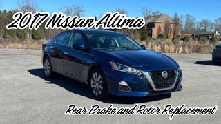 2017 Nissan Altima Rear Brake and Rear Rotor Replacement [upl. by Annenn317]