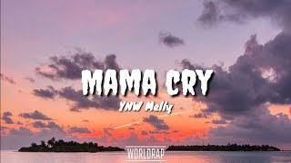 YNW Melley  Mama Cry Lyrics [upl. by Aratihc]