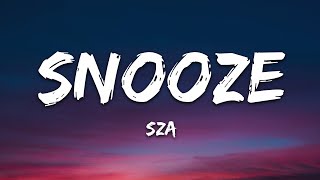 SZA  Snooze Lyrics [upl. by Newob]