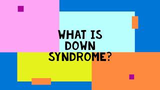 What is Down Syndrome [upl. by Nolrev]