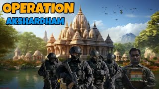 Operation Akshardham  Akshardham Temple Attack [upl. by Simmons]