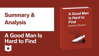 A Good Man Is Hard to Find by Flannery OConnor  Summary amp Analysis [upl. by Auqcinahs]