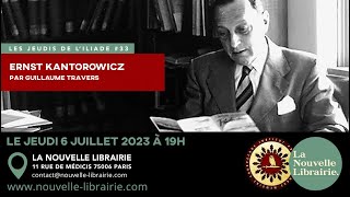 Les jeudis de lILIADE 33  Ernst Kantorowicz [upl. by Aracot]