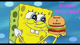 ReviewReMake  Episode 1  The Krabby Patty Meal [upl. by Hafeenah894]